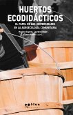Huertos ecodidácticos : el papel de las universidades en la agroecología comunitaria Huertos ecodidácticos : el papel de las universidades en la agroecología comunitaria