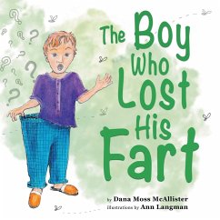 The Boy Who Lost His Fart - Moss McAllister, Dana