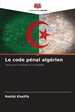 Le code pénal algérien - Khalifa, Rekibi