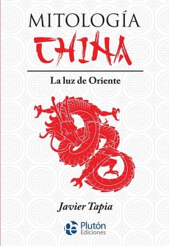 Cover Mitología china : la luz de Oriente