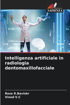 Intelligenza artificiale in radiologia dentomaxillofacciale - R.Baviskr, Roza;V.C, Vinod