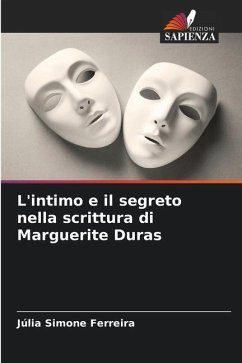 L'intimo e il segreto nella scrittura di Marguerite Duras - Ferreira, Júlia Simone