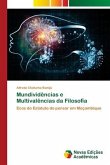 Mundividências e Multivalências da Filosofia