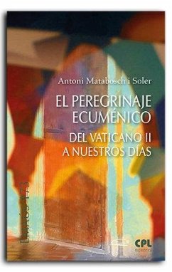 Cover El peregrinaje ecuménico: Del Vaticano II hasta nuestros días