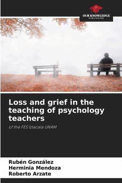 Loss and grief in the teaching of psychology teachers - Gonzalez, Ruben;Mendoza, Herminia;Arzate, Roberto