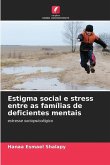 Estigma social e stress entre as famílias de deficientes mentais