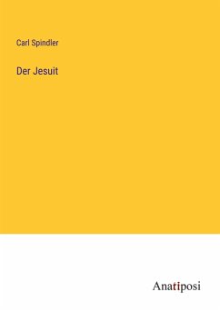 Der Jesuit - Spindler, Carl