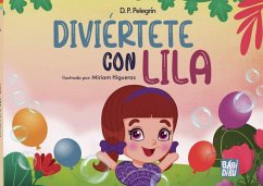 Diviértete con Lila - Pelegrín, D. P.