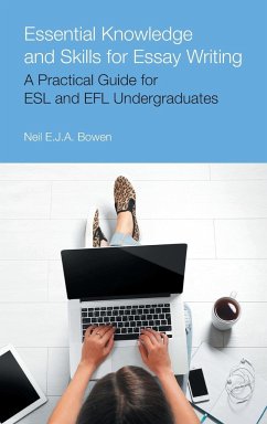 Essential Knowledge and Skills for Essay Writing - Bowen, Neil E. J. A.