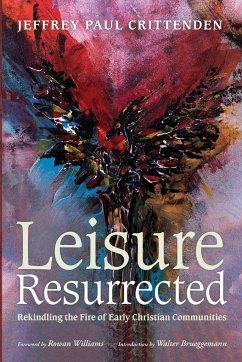 Leisure Resurrected - Crittenden, Jeffrey Paul