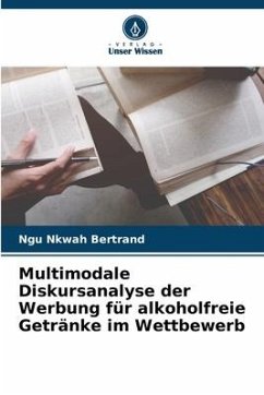 Multimodale Diskursanalyse der Werbung für alkoholfreie Getränke im Wettbewerb - Bertrand, Ngu Nkwah