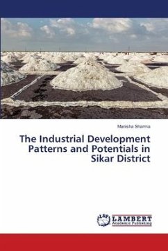 The Industrial Development Patterns and Potentials in Sikar District - Sharma, Manisha