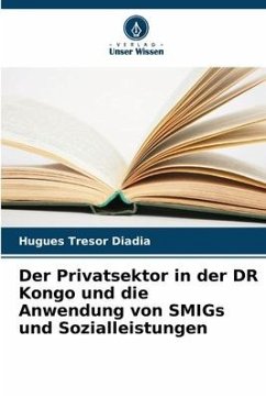 Der Privatsektor in der DR Kongo und die Anwendung von SMIGs und Sozialleistungen - Diadia, Hugues Tresor