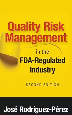 Quality Risk Management in the FDA-Regulated Industry - Rodríguez-Pérez, José