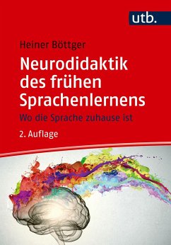 Neurodidaktik des frühen Sprachenlernens - Böttger, Heiner