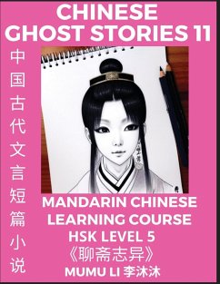 Chinese Ghost Stories (Part 11) - Strange Tales of a Lonely Studio, Pu Song Ling's Liao Zhai Zhi Yi, Mandarin Chinese Learning Course (HSK Level 5), Self-learn Chinese, Easy Lessons, Simplified Characters, Words, Idioms, Stories, Essays, Vocabulary, Cultu - Li, Mumu