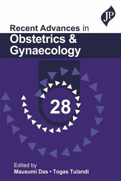 Recent Advances in Obstetrics & Gynaecology - 28 - Das, Mausumi; Tulandi, Togas