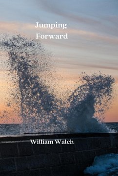 Jumping Forward - Walch, William