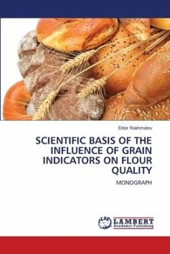 SCIENTIFIC BASIS OF THE INFLUENCE OF GRAIN INDICATORS ON FLOUR QUALITY