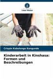 Kinderarbeit in Kinshasa: Formen und Beschreibungen