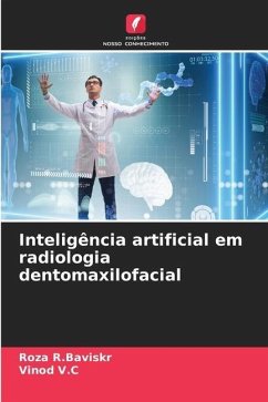 Inteligência artificial em radiologia dentomaxilofacial - R.Baviskr, Roza;V.C, Vinod