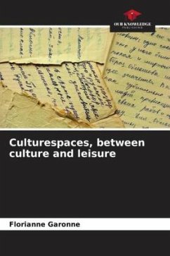 Cover Culturespaces, between culture and leisure
