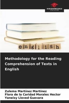 Methodology for the Reading Comprehension of Texts in English - Martínez Martínez, Zulema;Morales Hector, Flora de la Caridad;Lloved Guevara, Yaneisy