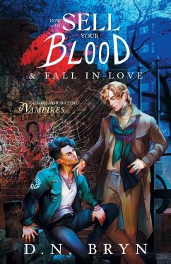 How to Sell Your Blood and Fall in Love - Bryn, D. N.