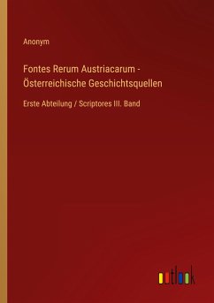 Fontes Rerum Austriacarum - Österreichische Geschichtsquellen