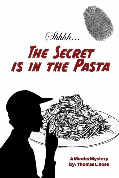 The Secret is in the Pasta - Rose, Thomas L.