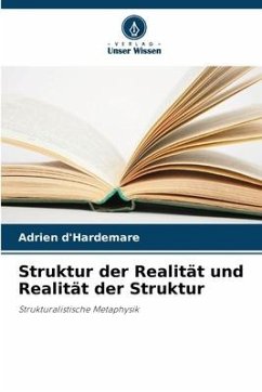Struktur der Realität und Realität der Struktur - d'Hardemare, Adrien