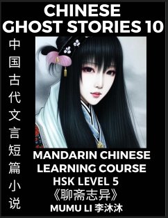 Chinese Ghost Stories (Part 10) - Strange Tales of a Lonely Studio, Pu Song Ling's Liao Zhai Zhi Yi, Mandarin Chinese Learning Course (HSK Level 5), Self-learn Chinese, Easy Lessons, Simplified Characters, Words, Idioms, Stories, Essays, Vocabulary, Cultu - Li, Mumu