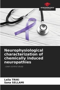 Neurophysiological characterization of chemically induced neuropathies - TRIKI, Leila;Sellami, Sana