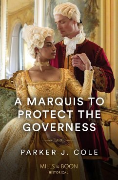 A Marquis To Protect The Governess - Cole, Parker J.