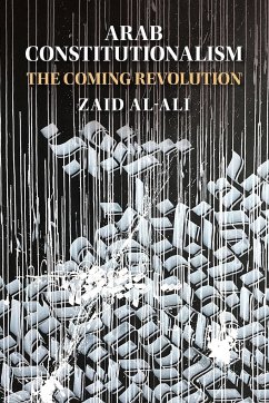 Arab Constitutionalism - Al-Ali, Zaid (Princeton University, New Jersey)