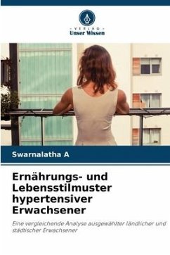 Ernährungs- und Lebensstilmuster hypertensiver Erwachsener - A, Swarnalatha