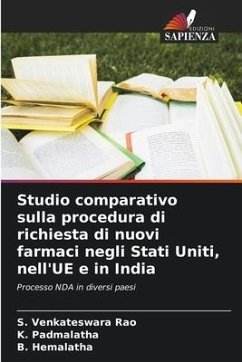 Studio comparativo sulla procedura di richiesta di nuovi farmaci negli Stati Uniti, nell'UE e in India - Rao, S. Venkateswara;Padmalatha, K.;Hemalatha, B.