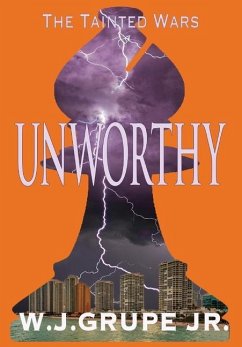 Unworthy - Grupe Jr, W. J.