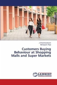 Customers Buying Behaviour at Shopping Malls and Super Markets - Chandrasekaran, J;Raja, Mariappam