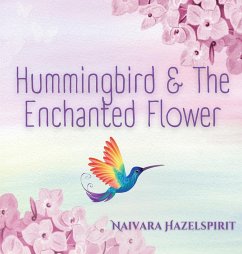 Hummingbird & The Enchanted Flower - Hazelspirit, Naivara