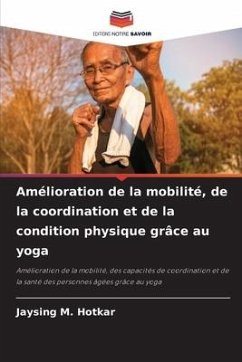 Amélioration de la mobilité, de la coordination et de la condition physique grâce au yoga - M. Hotkar, Jaysing