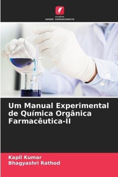 Um Manual Experimental de Química Orgânica Farmacêutica-II - Kumar, Kapil;Rathod, Bhagyashri