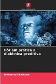 Pôr em prática a dialéctica preditiva