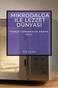 Cover Mikrodalga ile Lezzet Dünyası: Yemek Yapmanın En Pratik Yolu