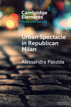 Urban Spectacle in Republican Milan - Palidda, Alessandra (Oxford Brookes University)