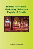 Islamic Revivalism, Modernity, Relevance Explained Briefly