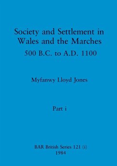 Society and Settlement in Wales and the Marches, Part i - Lloyd Jones, Myfanwy