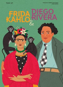 Team Up: Frida Kahlo & Diego Rivera - Ferretti de Blonay, Francesca