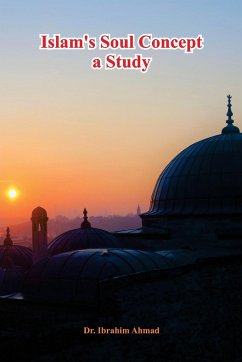 Islam's Soul Concept a Study - Ahmad, Ibrahim