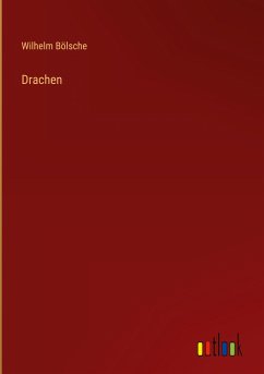 Drachen - Bölsche, Wilhelm